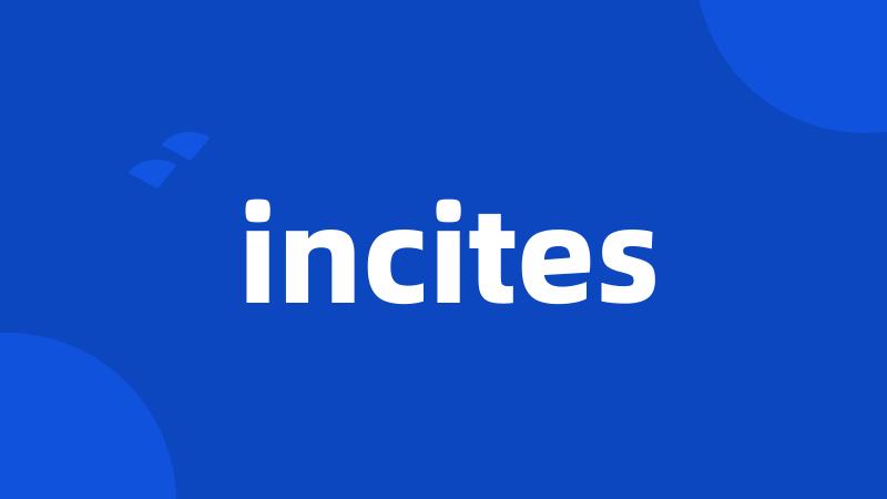 incites