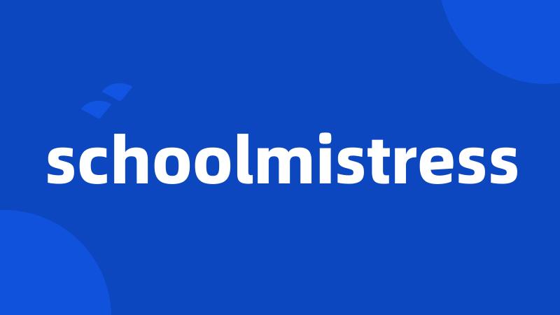 schoolmistress