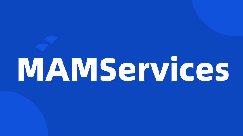 MAMServices