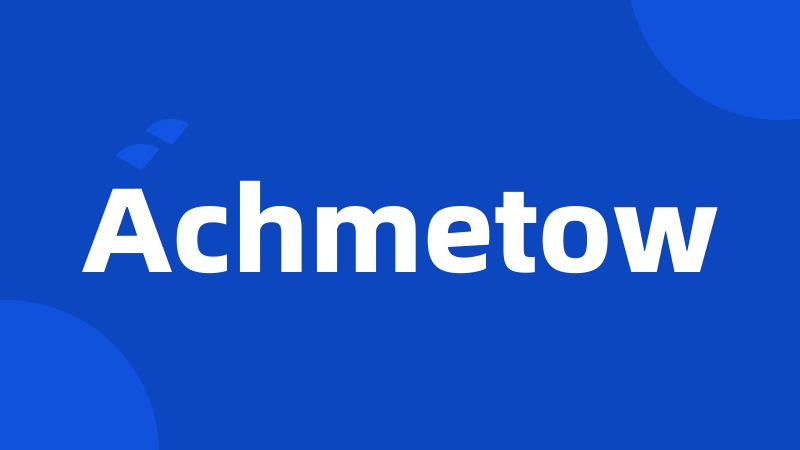Achmetow