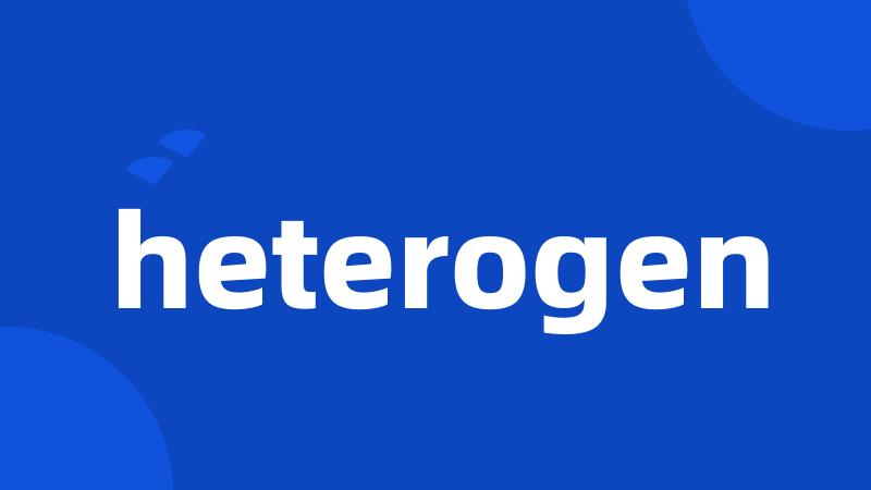 heterogen