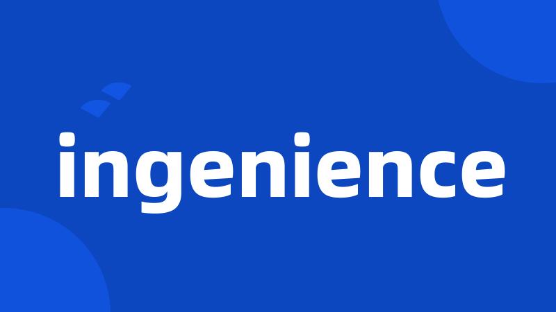 ingenience