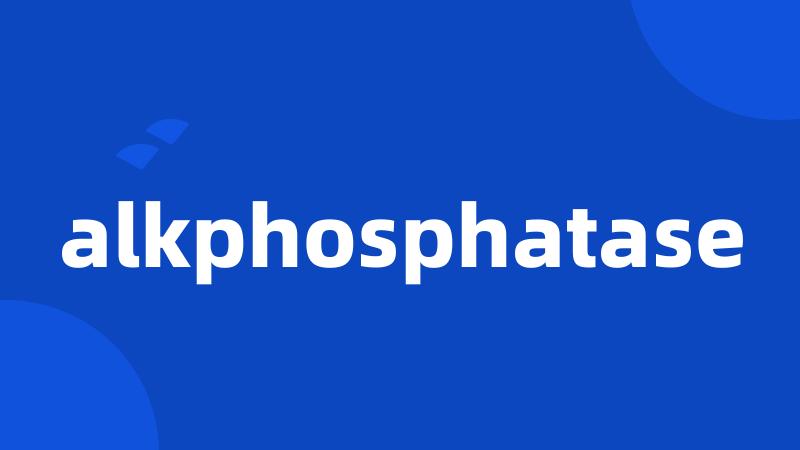 alkphosphatase