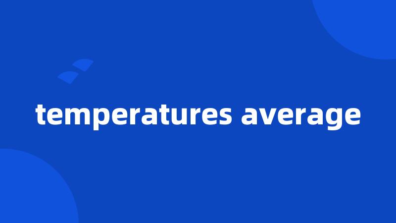 temperatures average