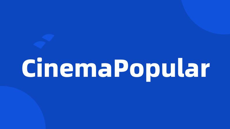 CinemaPopular