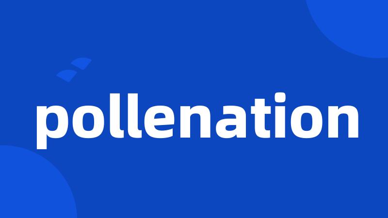 pollenation