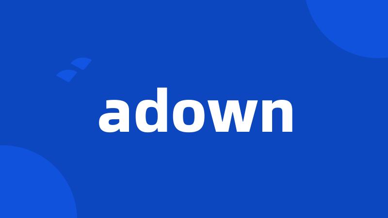 adown