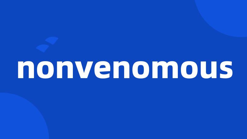 nonvenomous