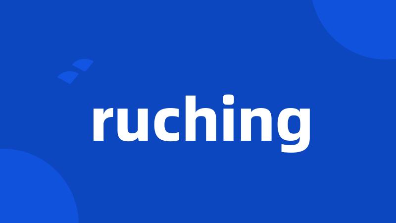 ruching