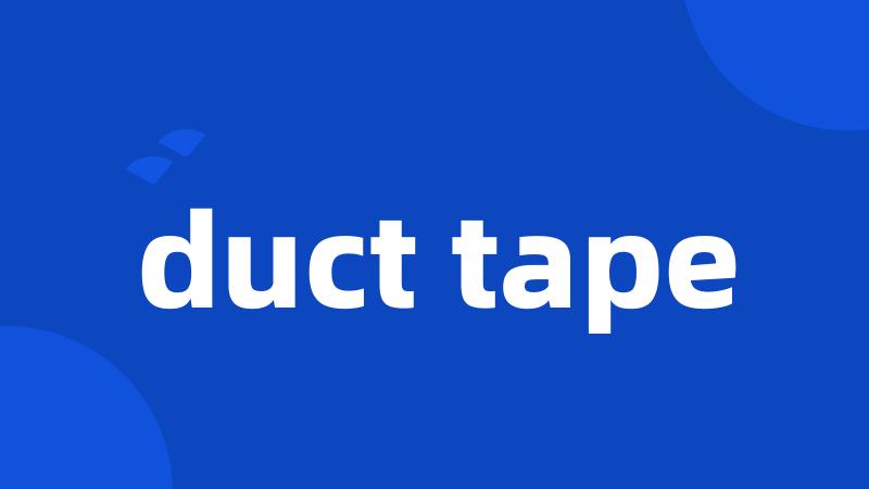 duct tape