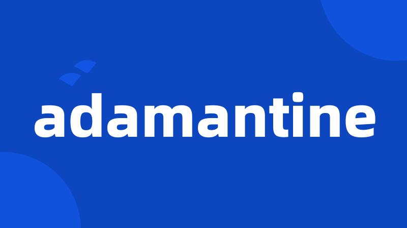 adamantine