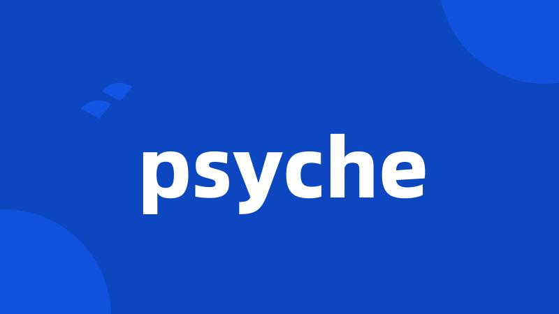 psyche