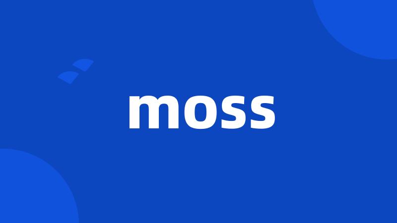 moss