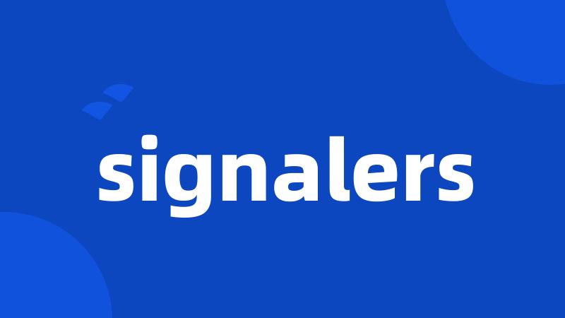 signalers