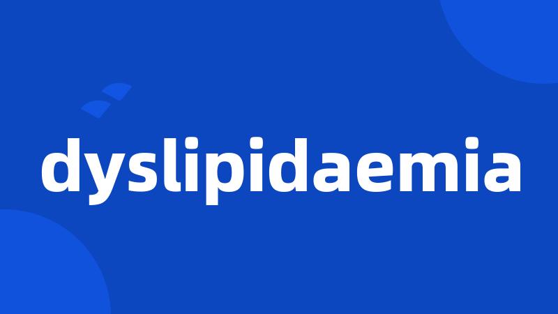 dyslipidaemia