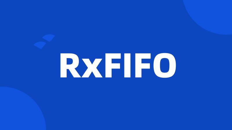 RxFIFO