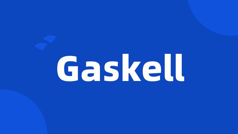 Gaskell