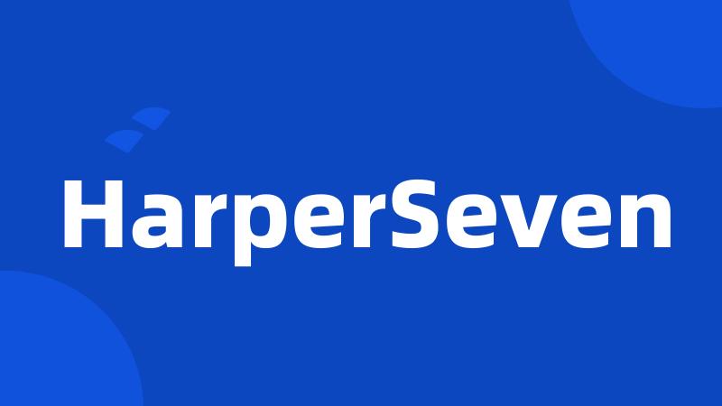 HarperSeven