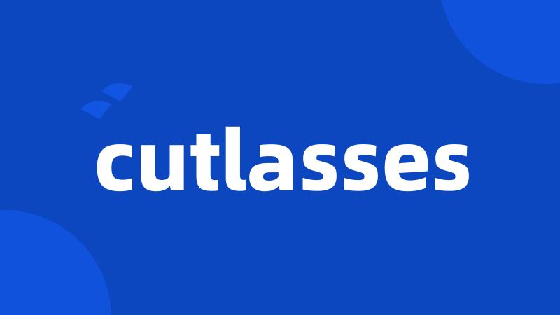 cutlasses