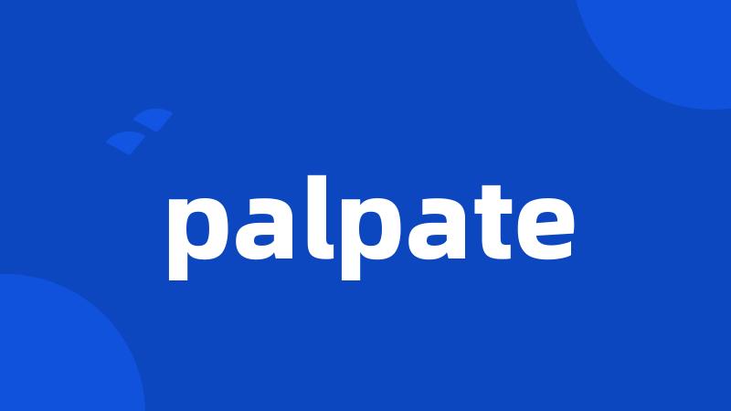 palpate