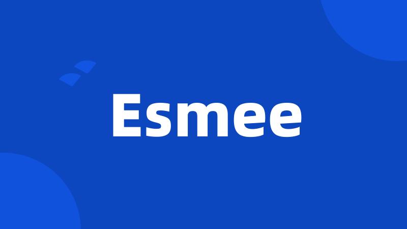 Esmee