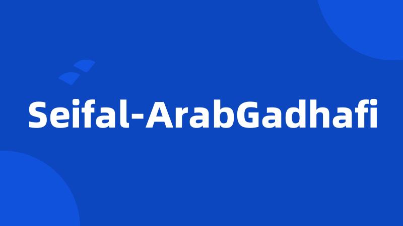 Seifal-ArabGadhafi