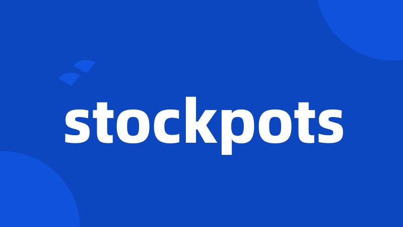 stockpots