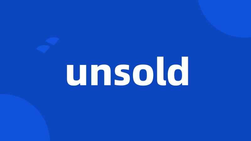 unsold