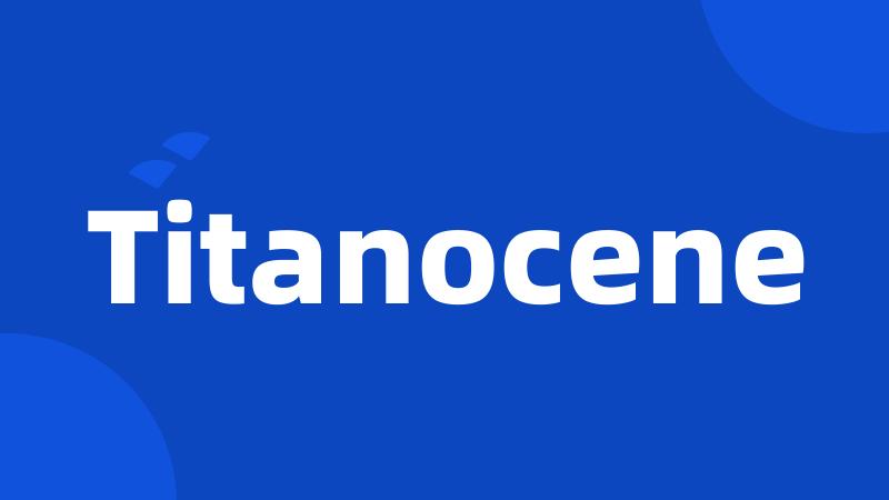 Titanocene