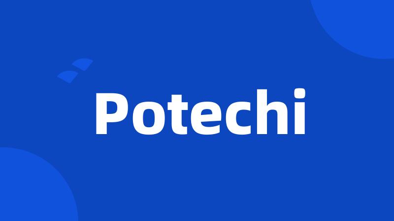 Potechi