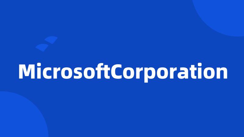 MicrosoftCorporation