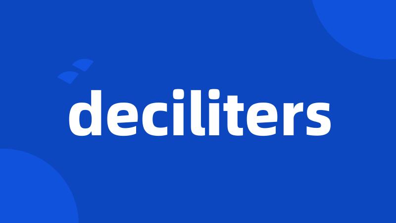 deciliters