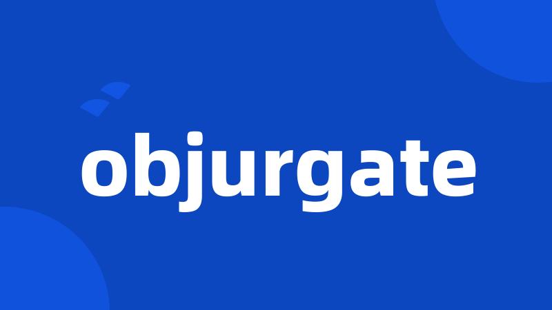 objurgate