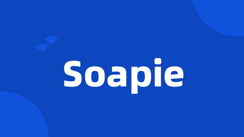 Soapie