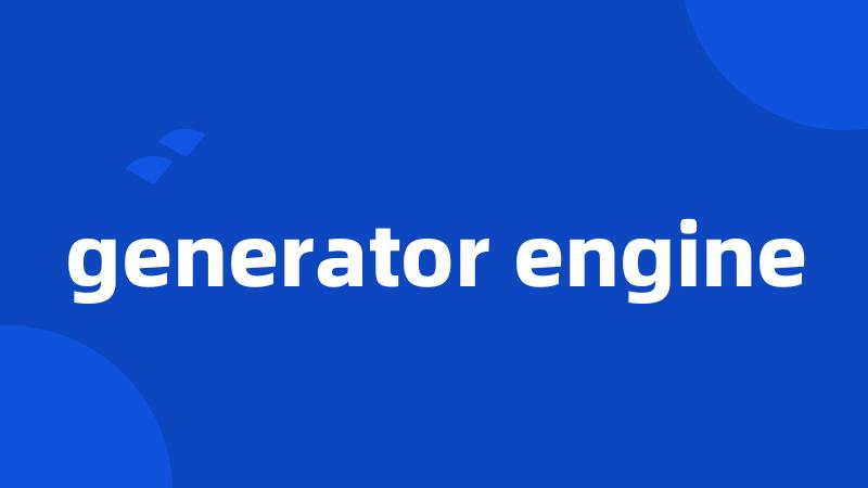 generator engine