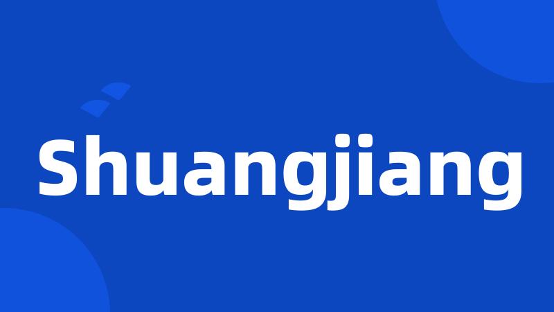 Shuangjiang