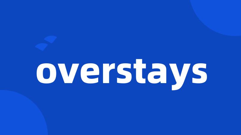 overstays