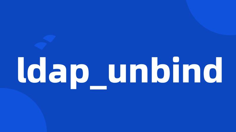 ldap_unbind