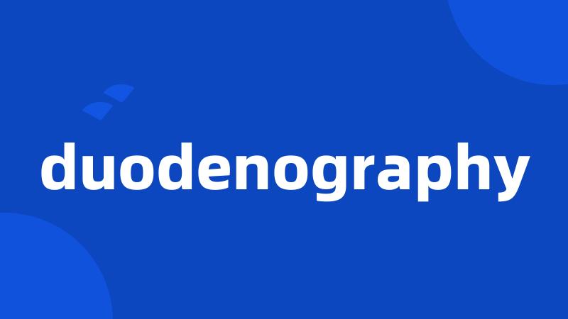 duodenography