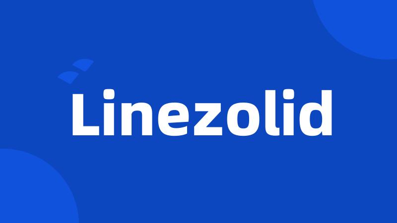 Linezolid