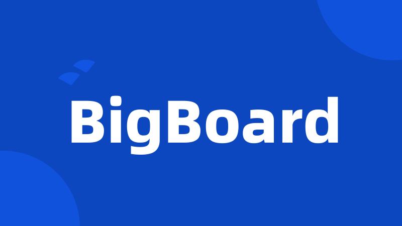 BigBoard