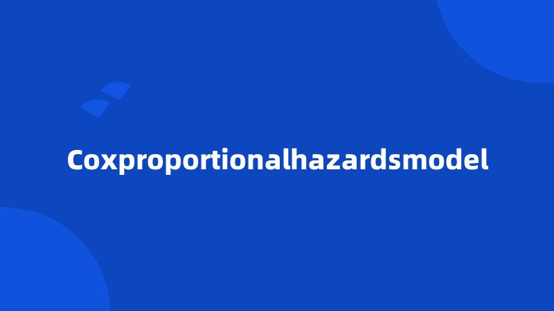 Coxproportionalhazardsmodel