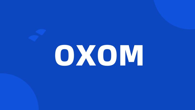 OXOM