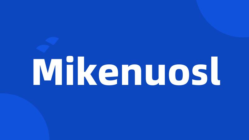 Mikenuosl