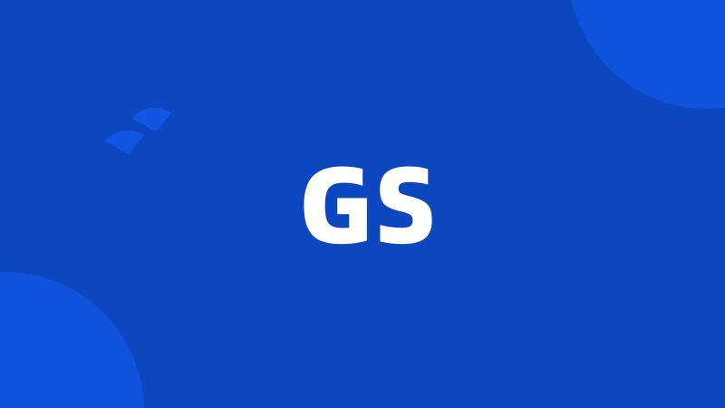 GS