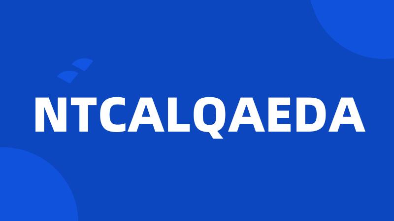 NTCALQAEDA