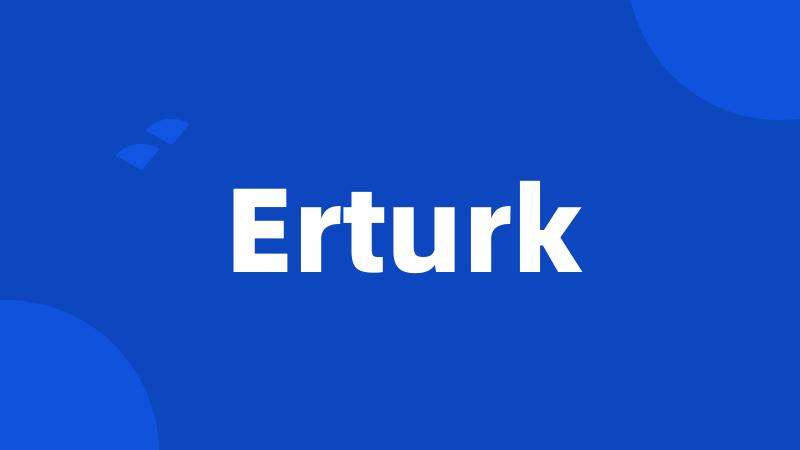 Erturk