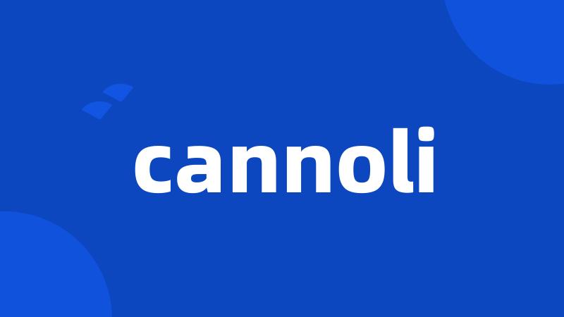 cannoli