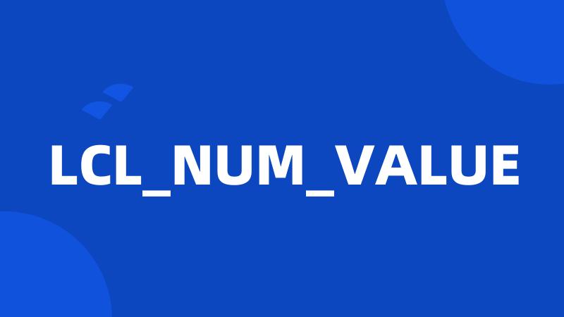 LCL_NUM_VALUE