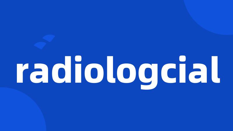 radiologcial